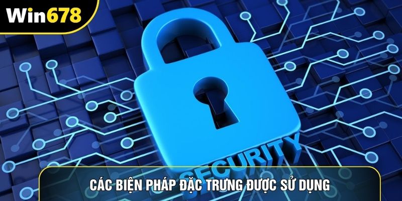 Các biện pháp đặc trưng được sử dụng
