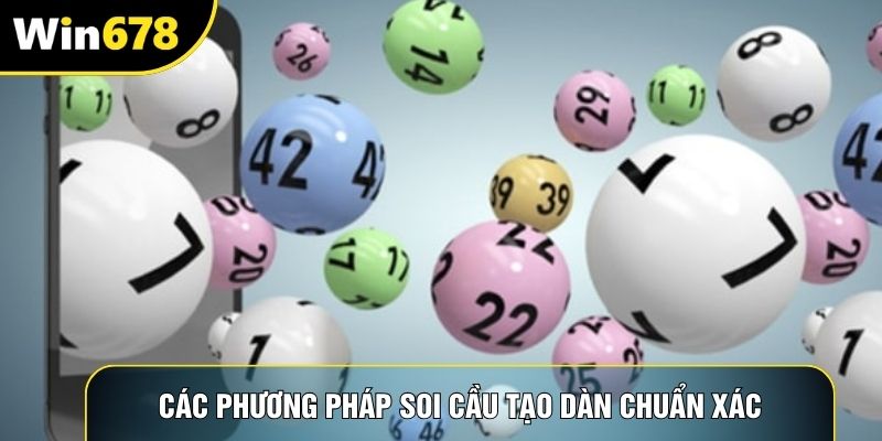 Các phương pháp soi cầu tạo dàn chuẩn xác