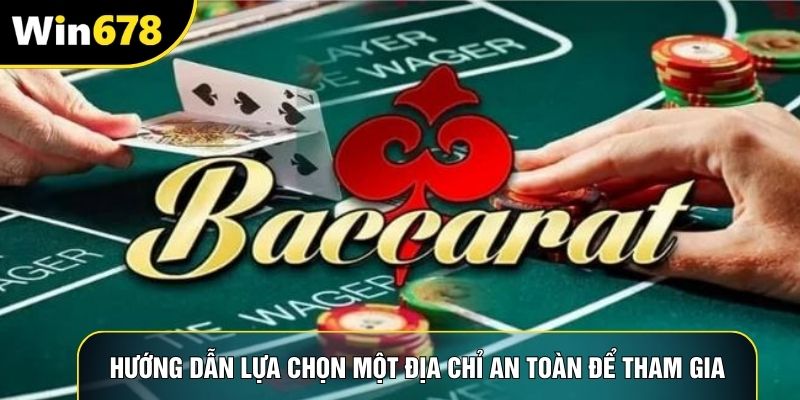 Hướng dẫn lựa chọn một địa chỉ an toàn để tham gia
