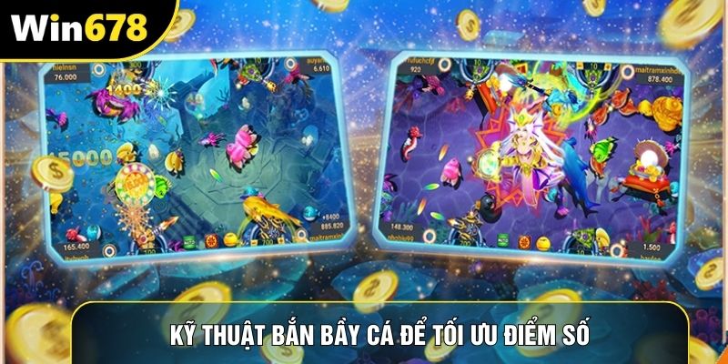 Kỹ thuật bắn bầy cá để tối ưu điểm số