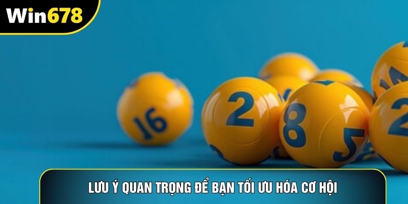 Lưu ý quan trọng để bạn tối ưu hóa cơ hội
